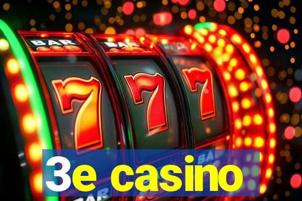 3e casino